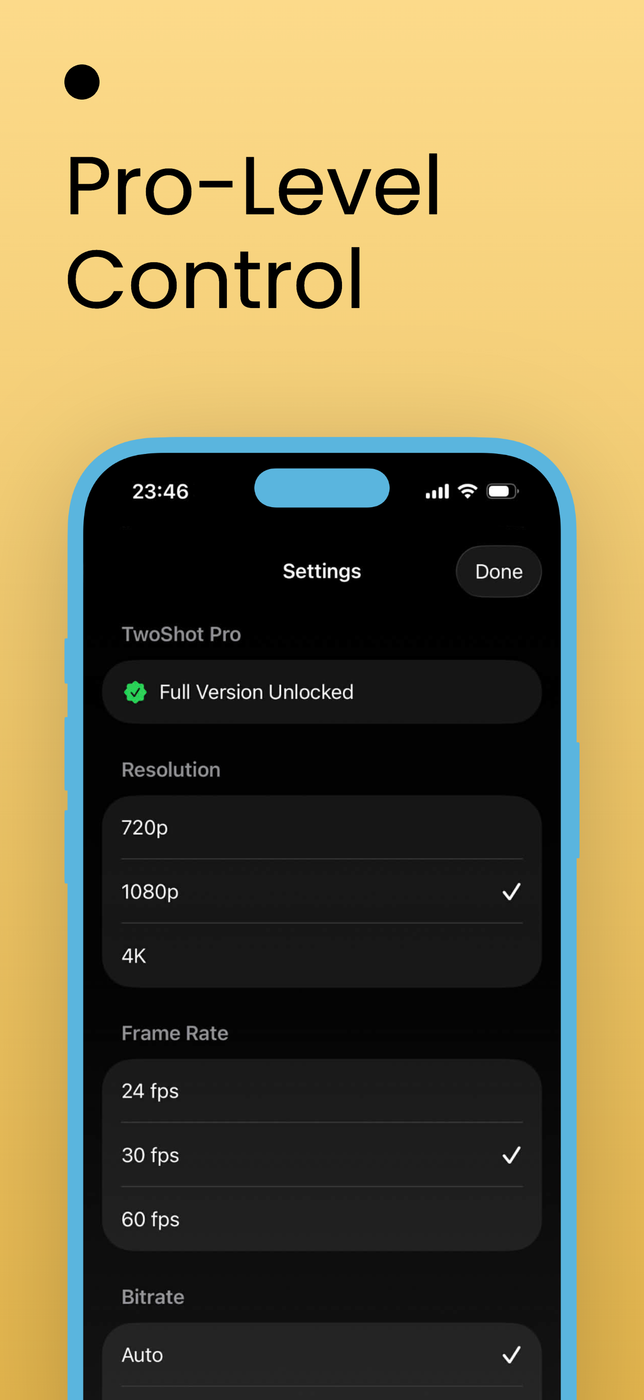 Pro-level control — resolution, frame rate, bitrate settings